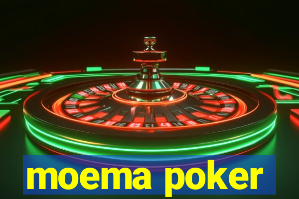 moema poker